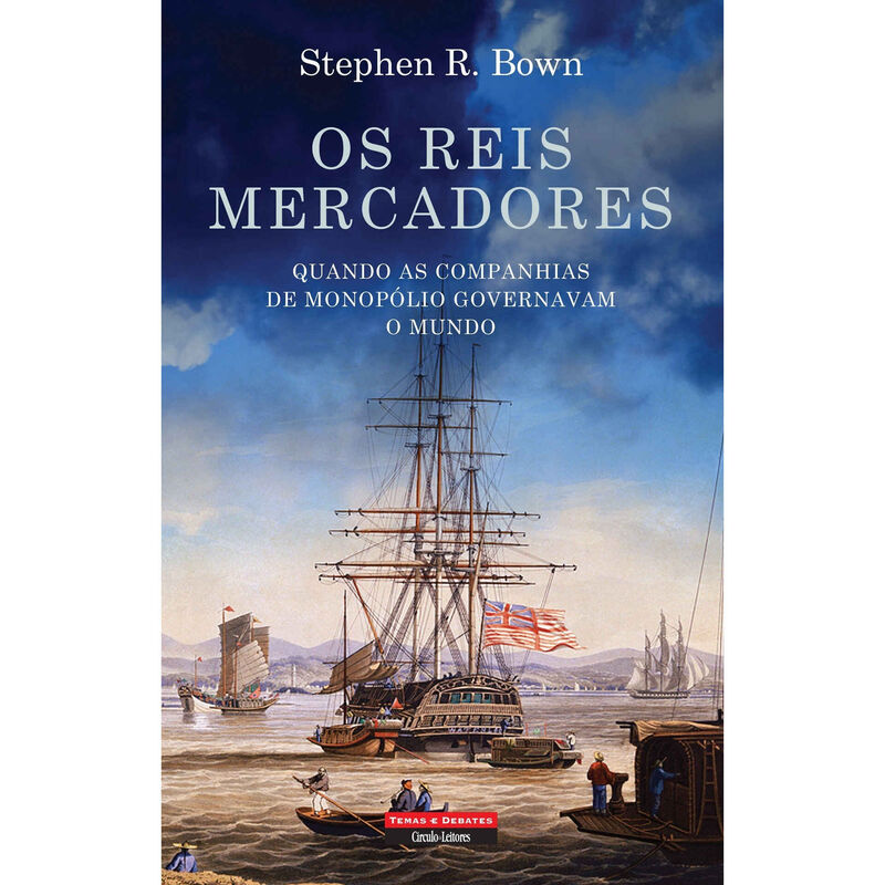Os Reis Mercadores de Stephen R. Bown