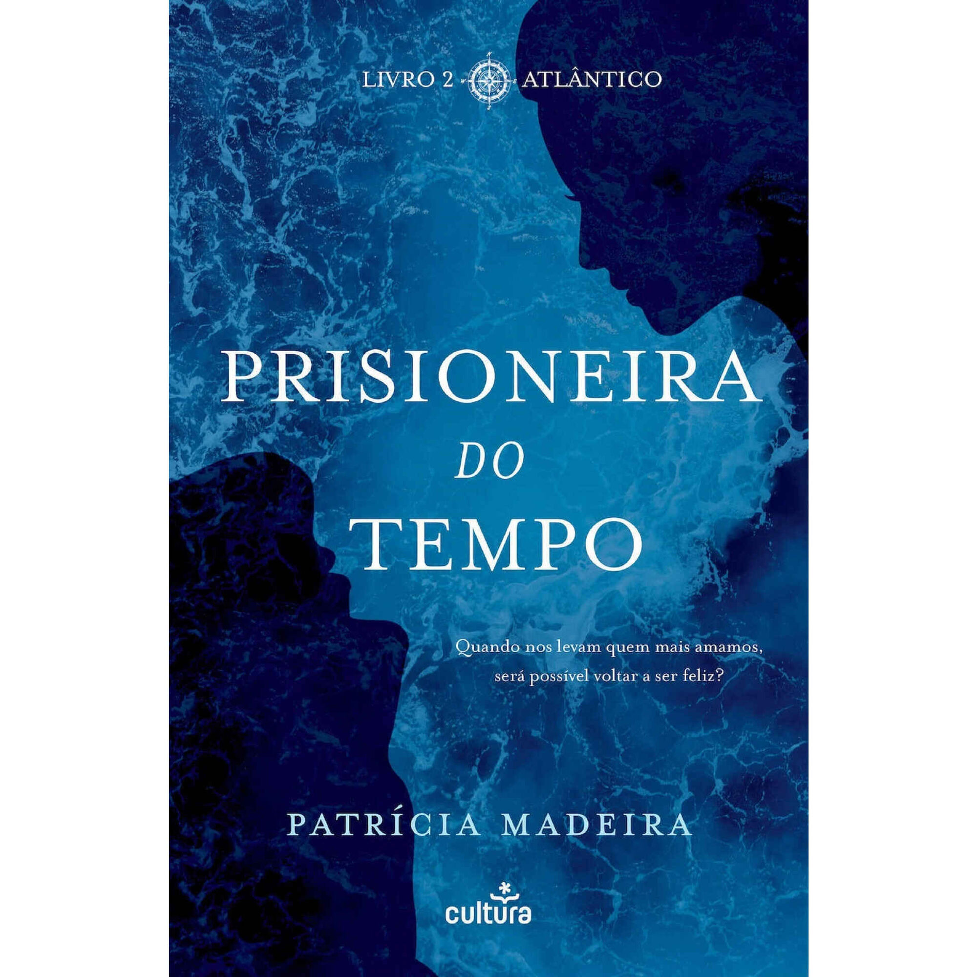 Prisioneira do Tempo - Atl&acirc;ntico (Livro 2) de Patr&iacute;cia Madeira