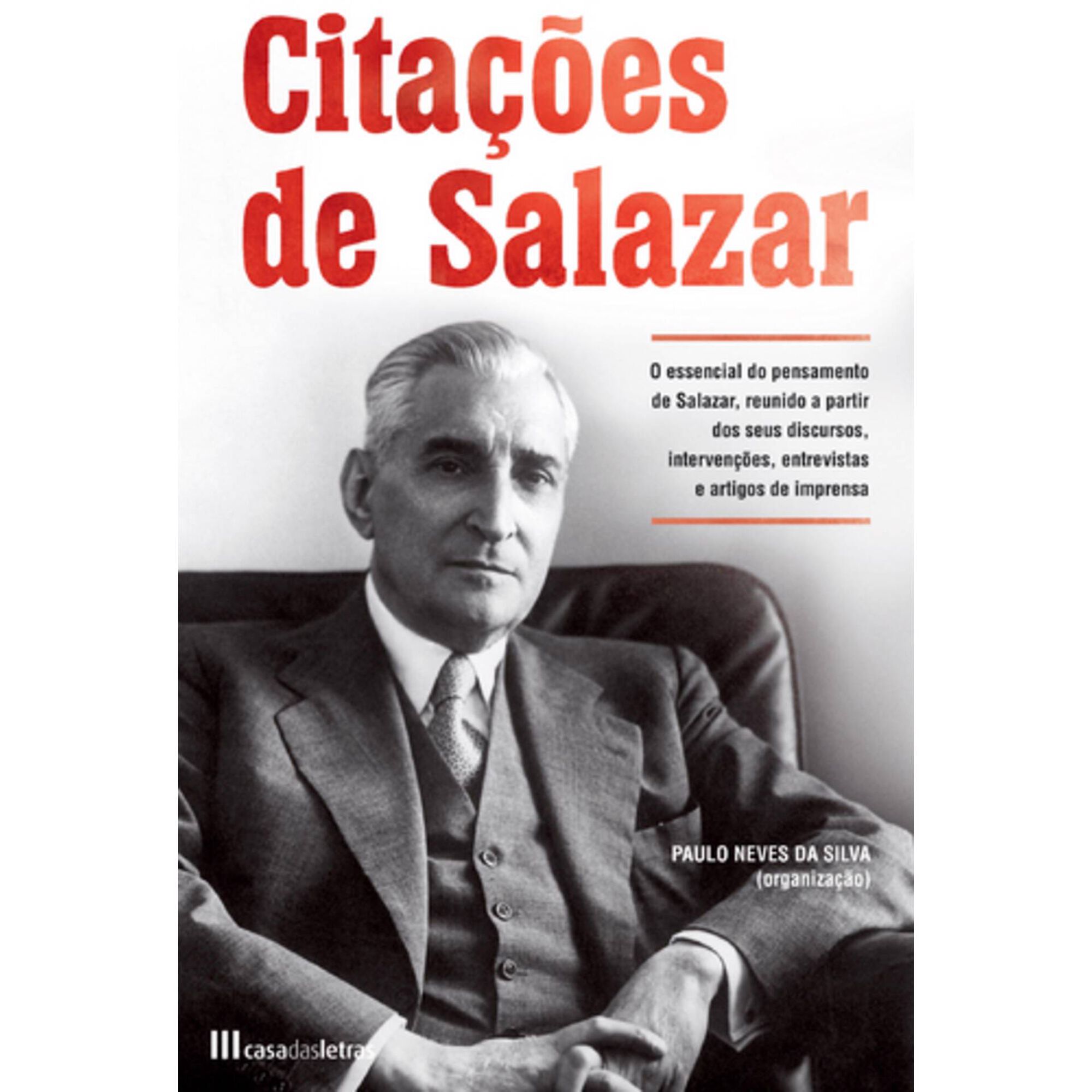 Cita&ccedil;&otilde;es de Salazar de Paulo Neves da Silva e Ant&oacute;nio de Oliveira Salazar