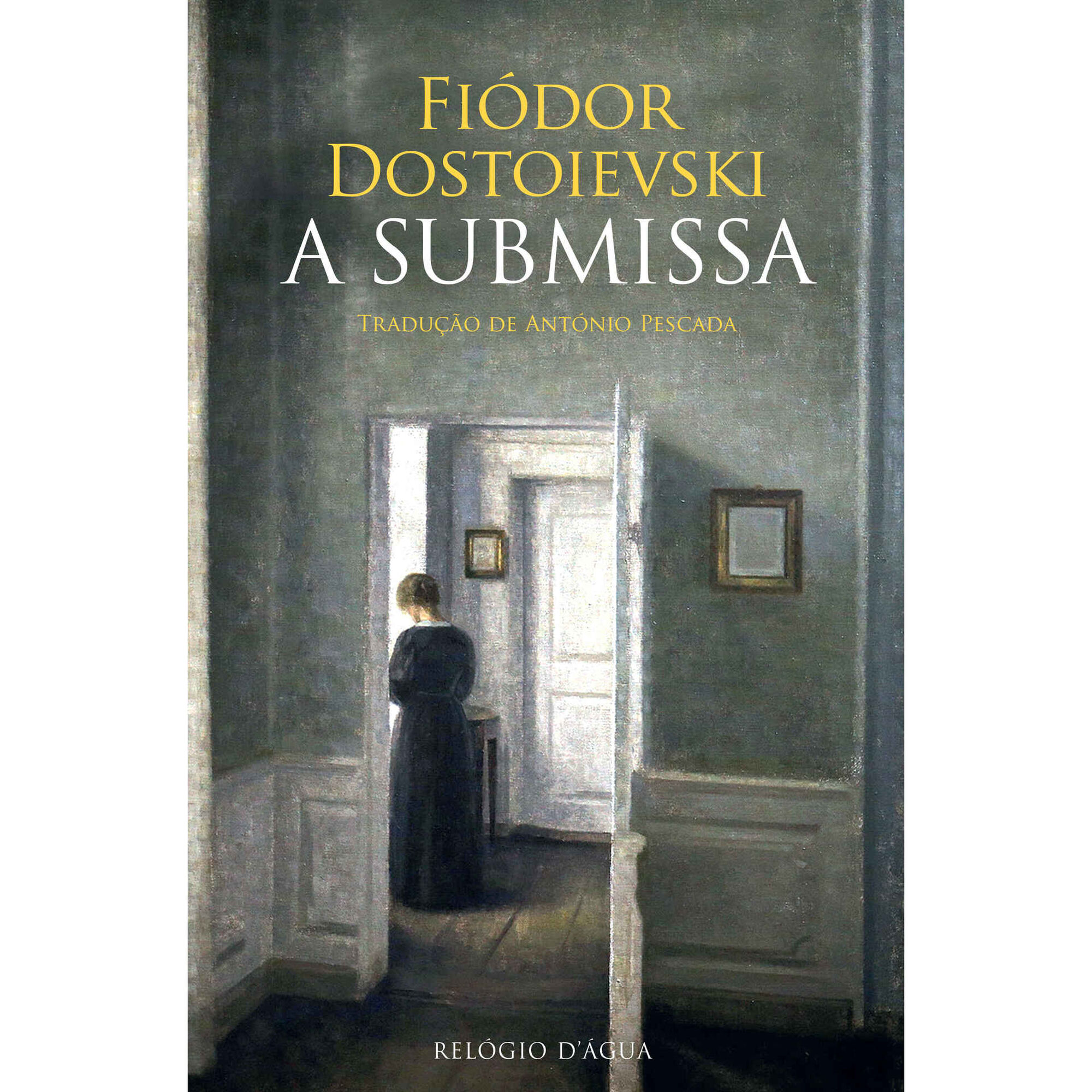 A Submissa de Fi&oacute;dor Dostoievski