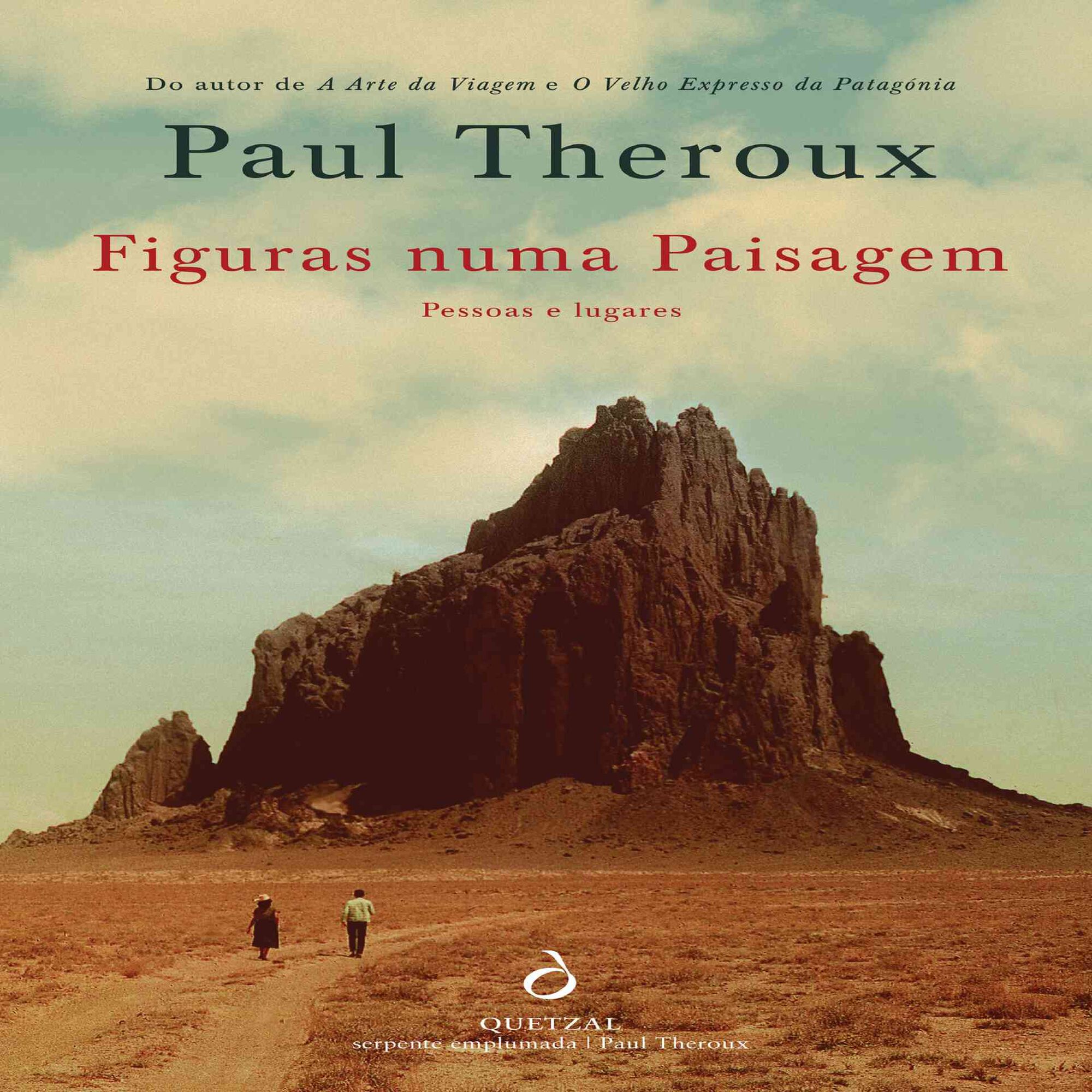 Figuras numa Paisagem - Pessoas e Lugares de Paul Theroux