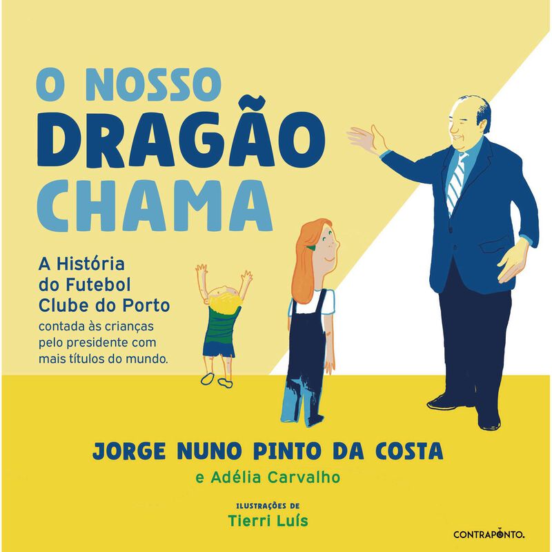 O Nosso Dragão Chama de Jorge Nuno Pinto da Costa e Adélia Carvalho