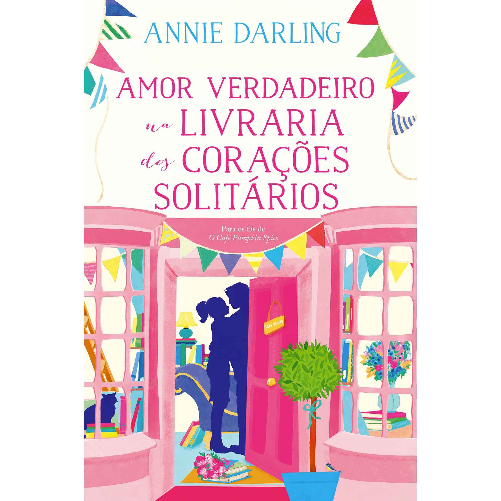 Amor Verdadeiro na Livraria dos Cora&ccedil;&otilde;es Solit&aacute;rios de Annie Darling