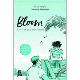 Bloom N&ordm; 1 - O Ver&atilde;o em que o Amor Cresceu de Kevin Panetta