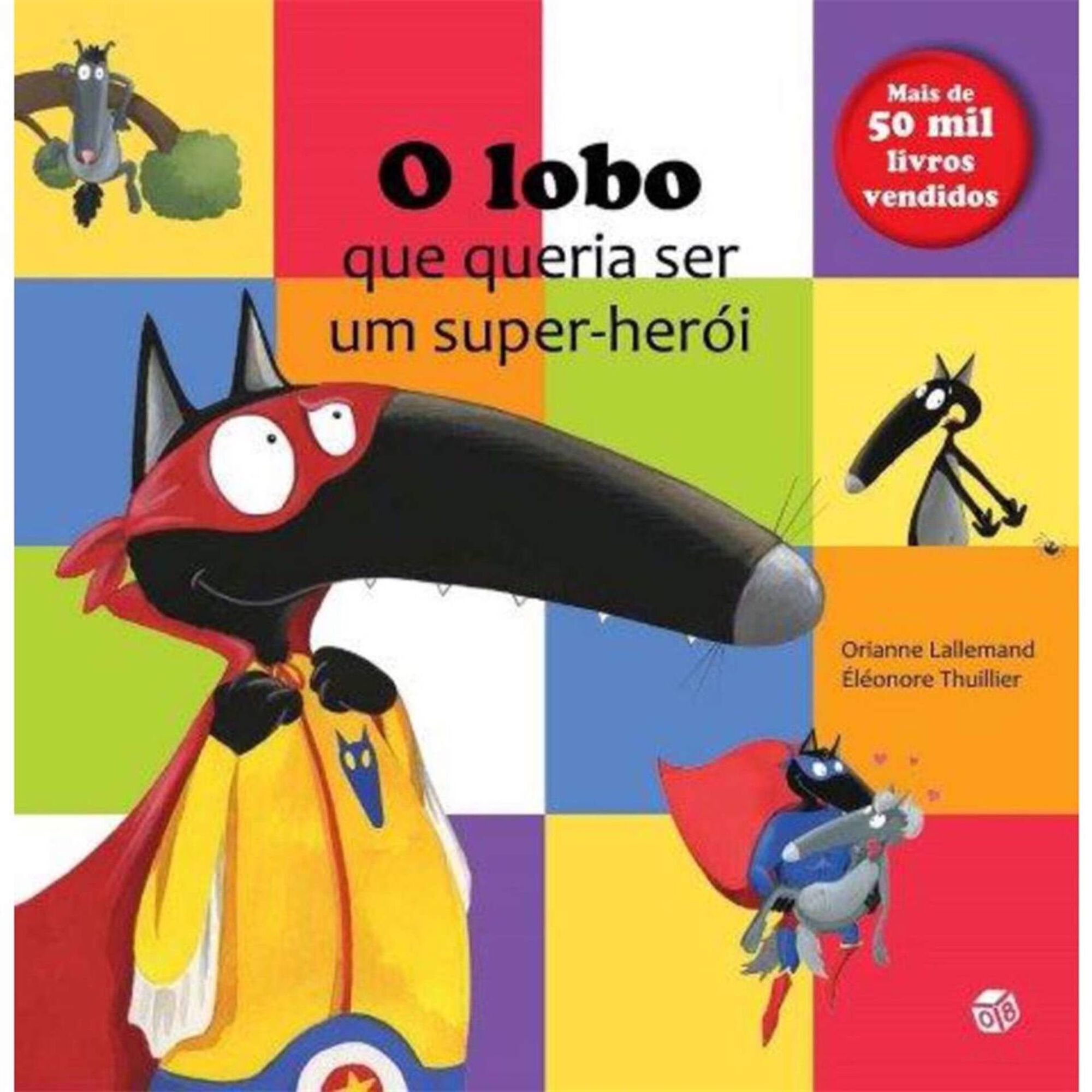 O Lobo que Queria Ser Um Super-Herói O Lobo que Queria Ser Um Super-Herói