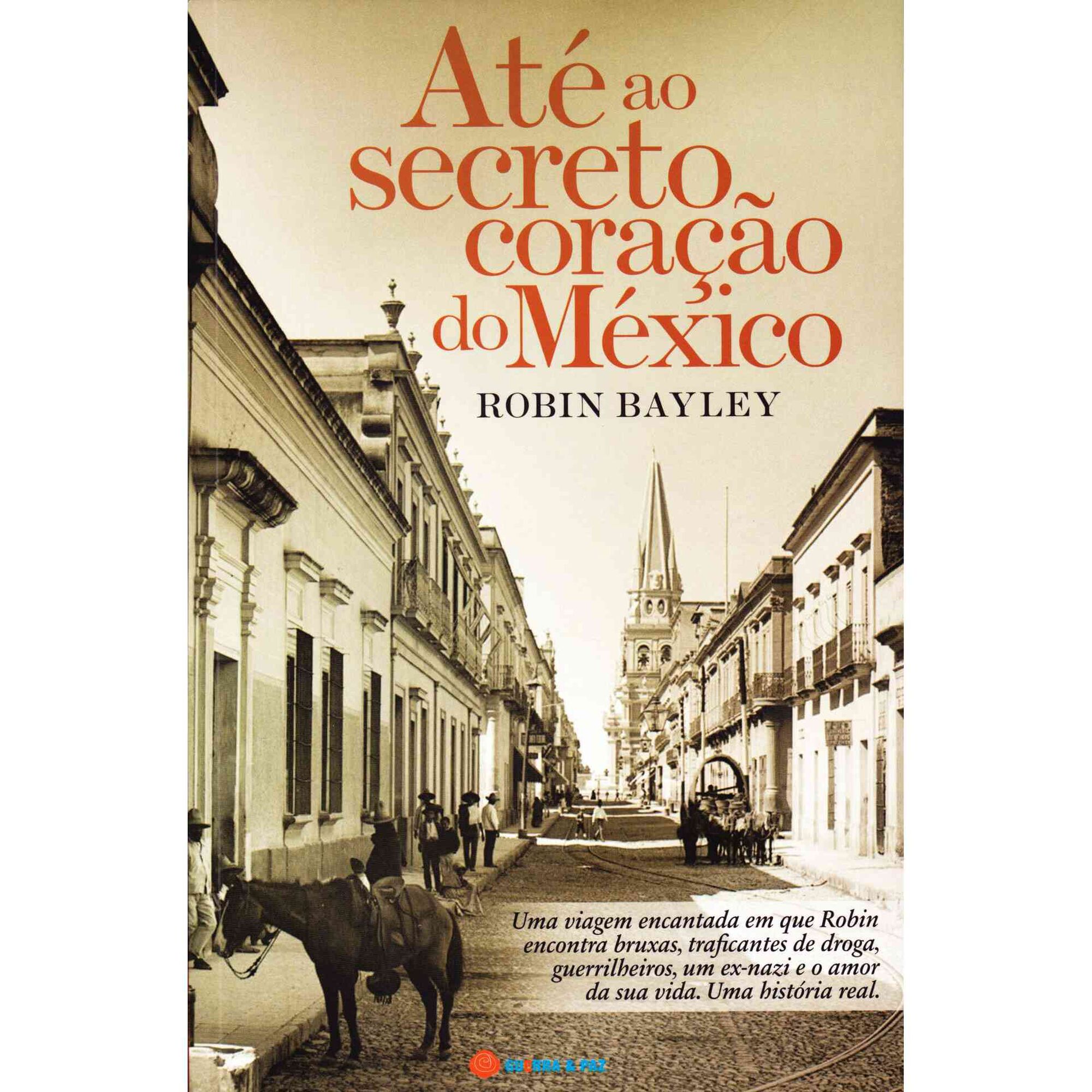 At&eacute; ao Secreto Cora&ccedil;&atilde;o M&eacute;xico de Robin Bayley