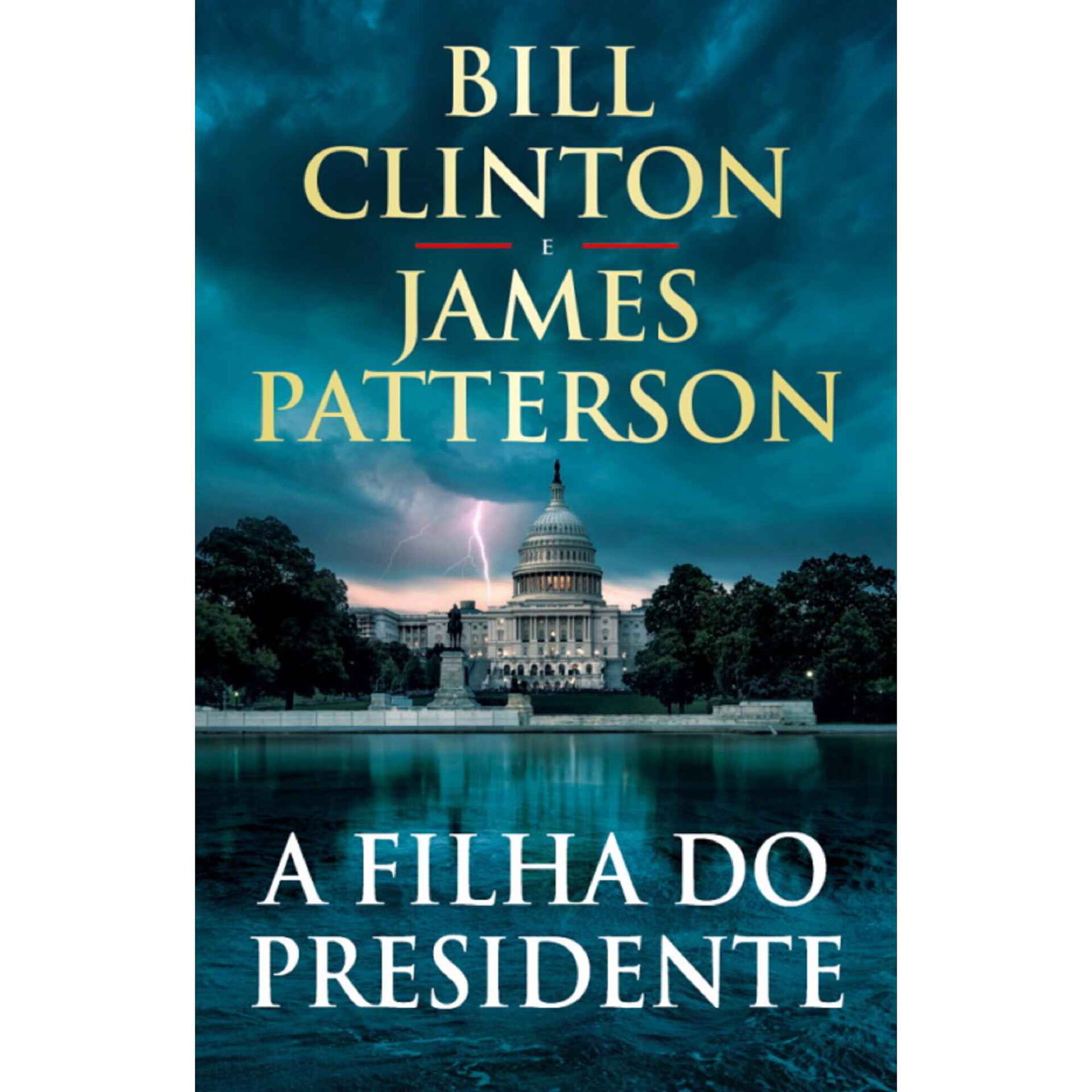 A Filha do Presidente de Bill Clinton e James Patterson