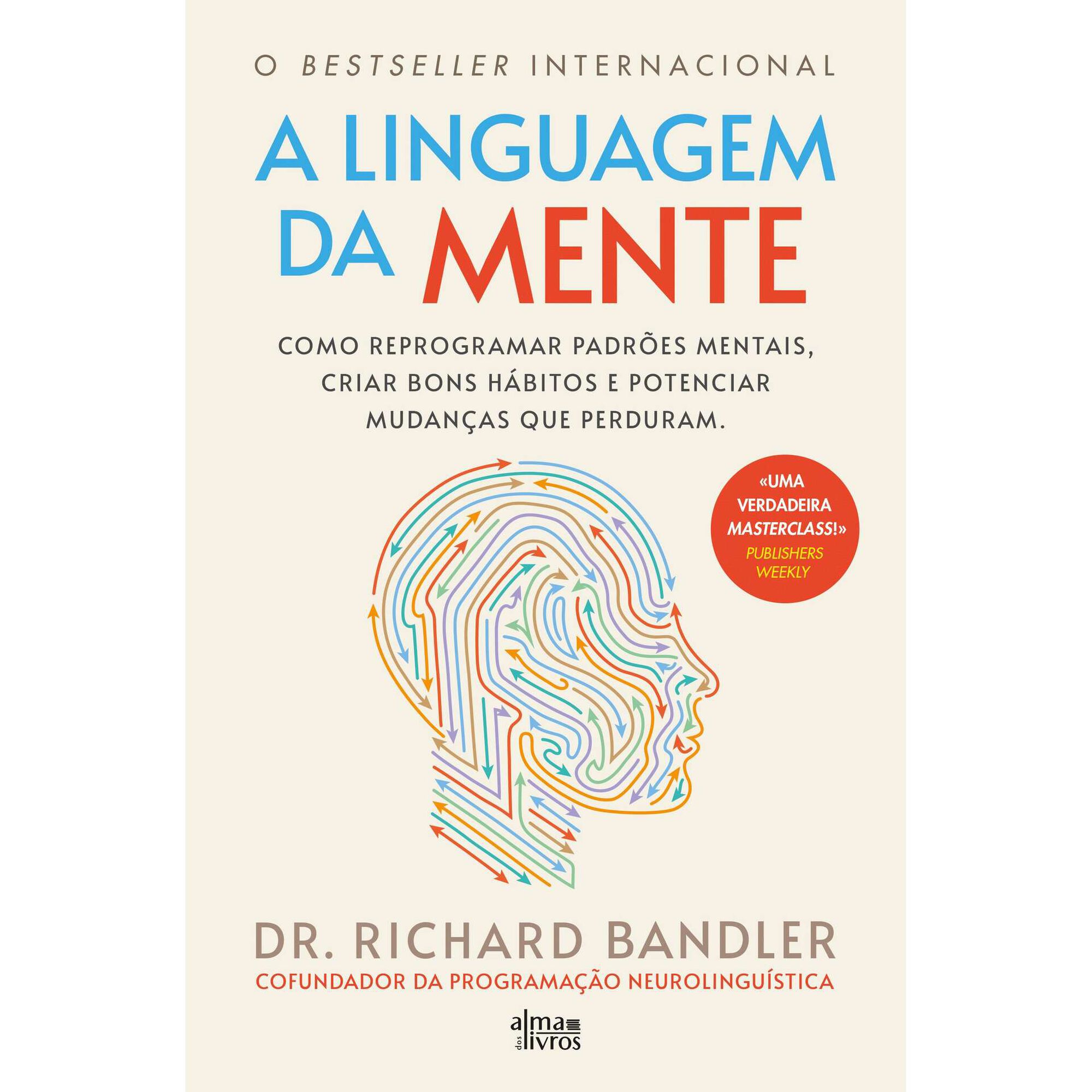 A Linguagem da Mente de Dr. Richard Bandler