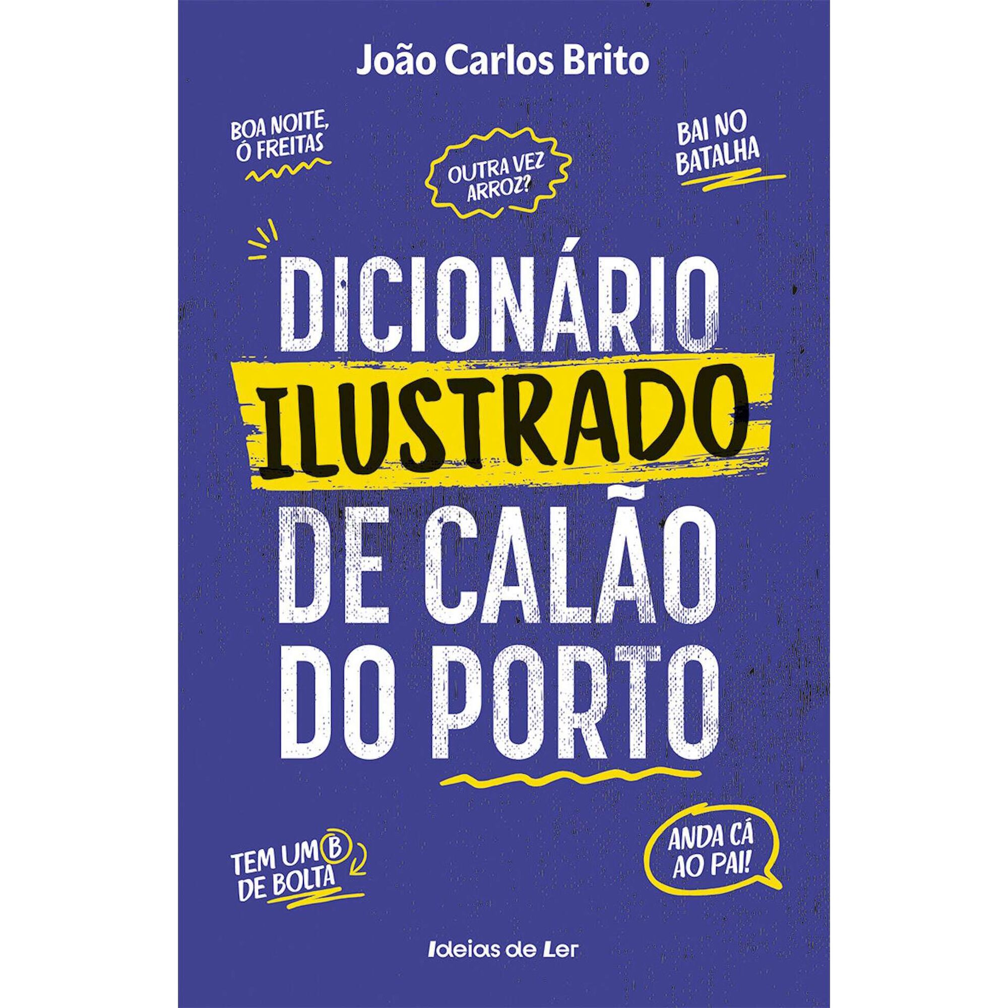 Dicion&aacute;rio Ilustrado de Cal&atilde;o do Porto de Jo&atilde;o Carlos Brito