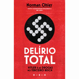Del&iacute;rio Total de Norman Ohler