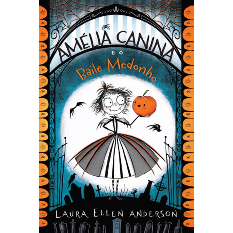 Amélia Canina e o Baile Medonho de Laura Ellen Anderson