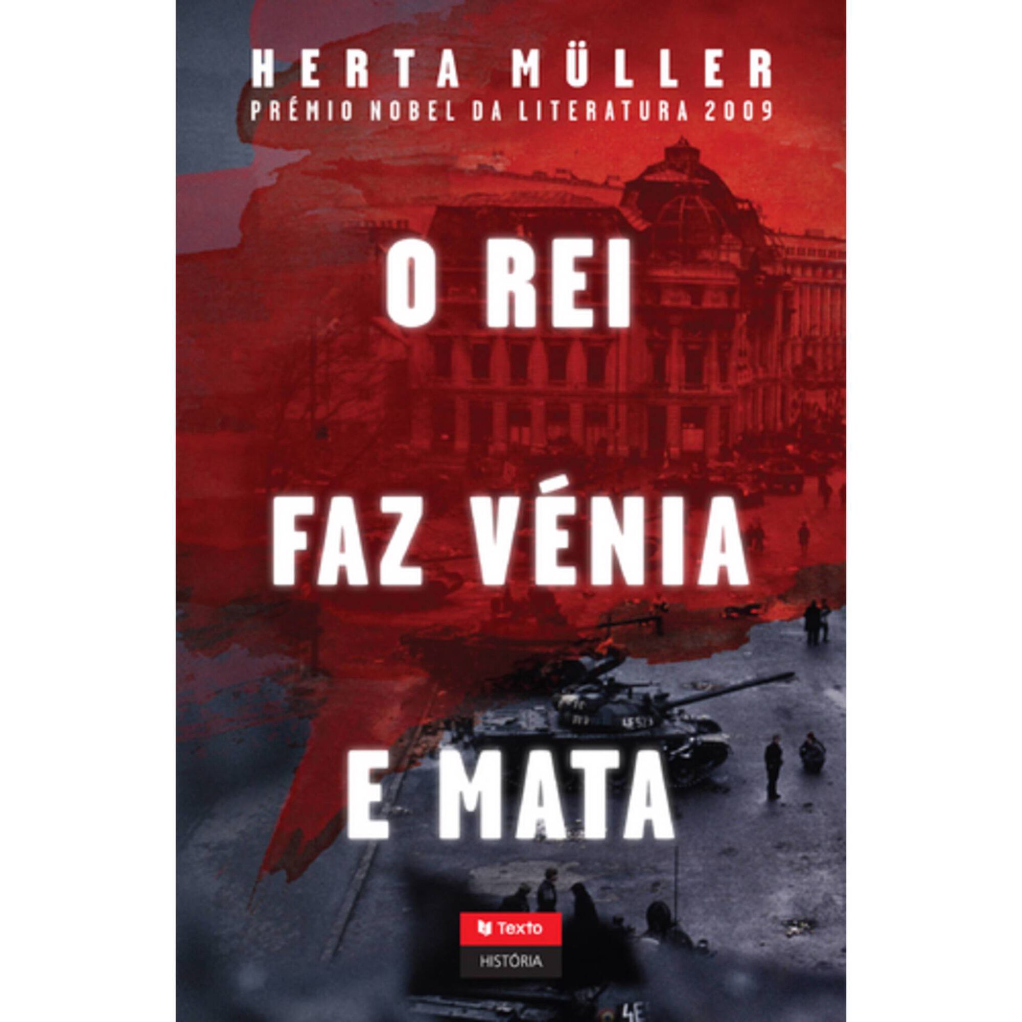 O Rei Faz V&eacute;nia e Mata de Herta M&uuml;ller