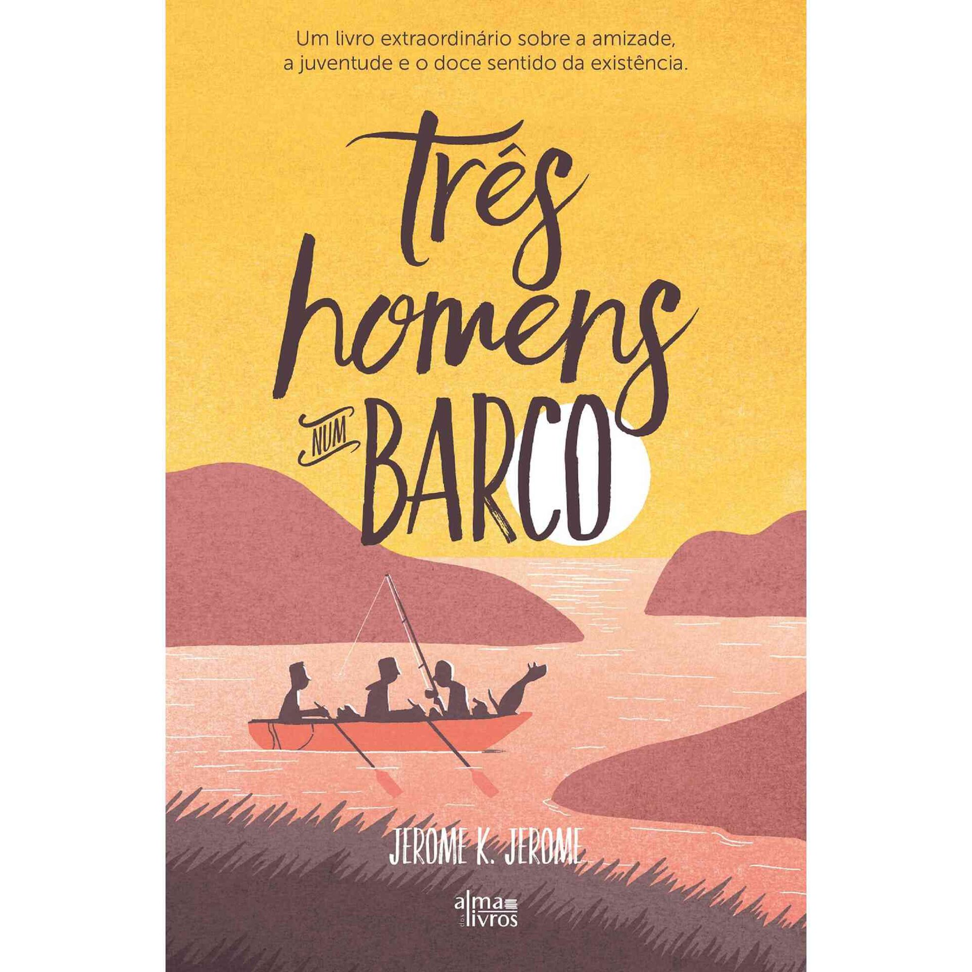Tr&ecirc;s Homens num Barco de Jerome K. Jerome