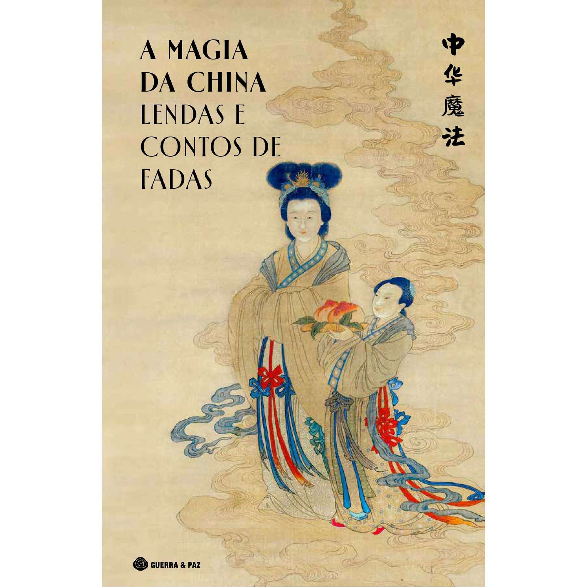 A Magia da China - Lendas e Contos de Fadas
