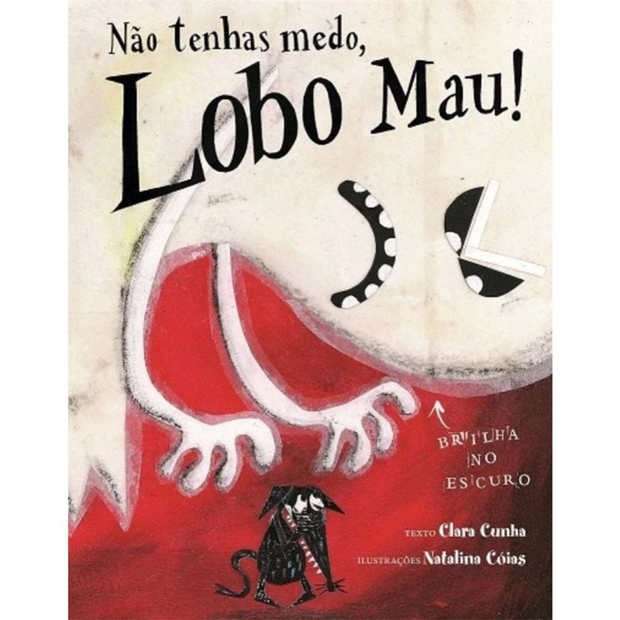 Não Tenhas Medo, Lobo Mau
