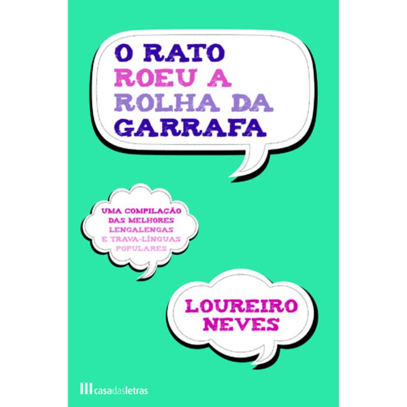 O Rato Roeu a Rolha da Garrafa de Loureiro Neves