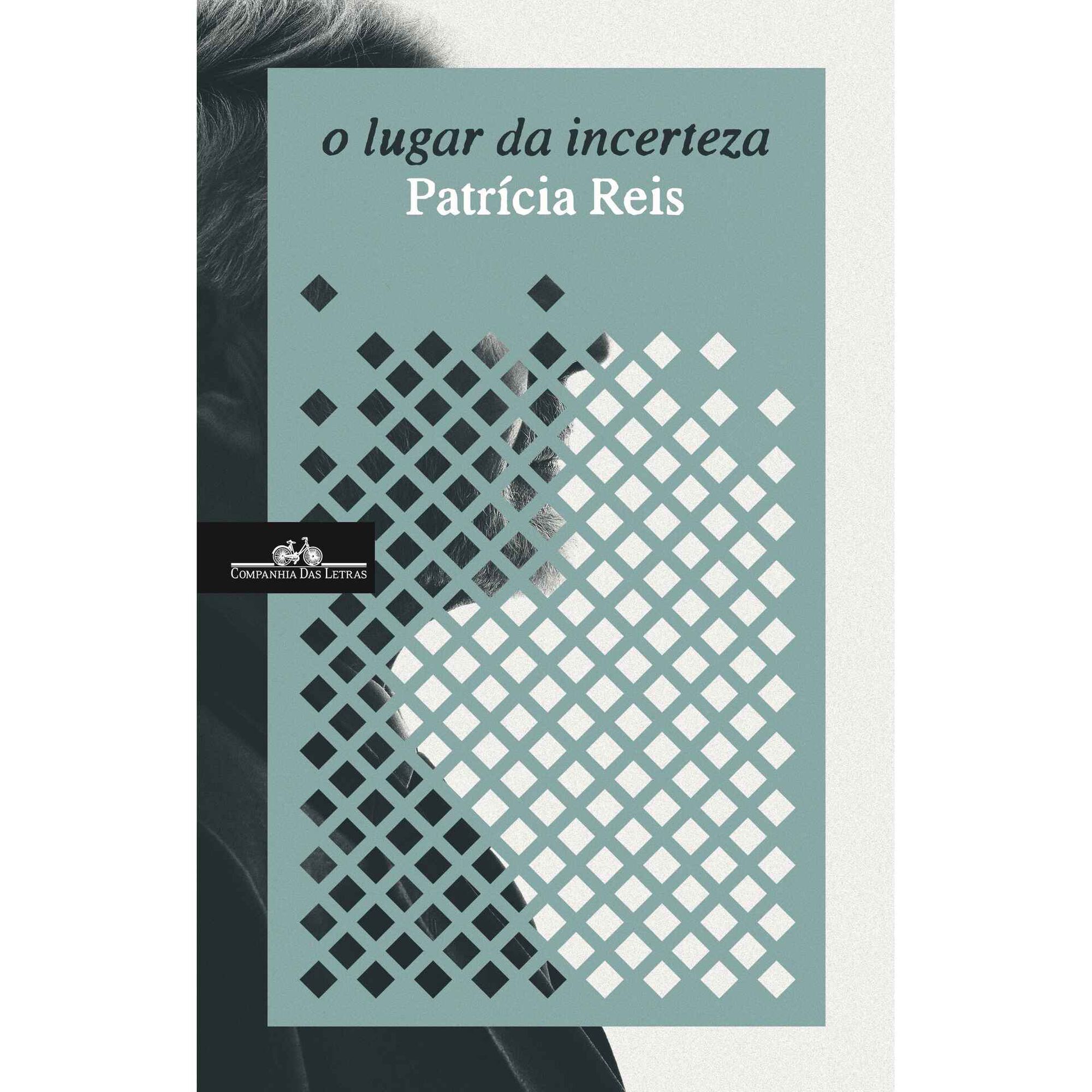 O Lugar da Incerteza de Patr&iacute;cia Reis