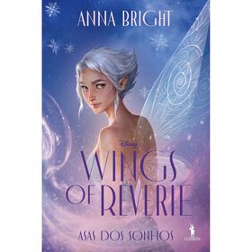 Wings of Reverie - Asas dos Sonhos de Anna Bright