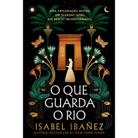 O Que Guarda o Rio de Isabel Iba&ntilde;ez
