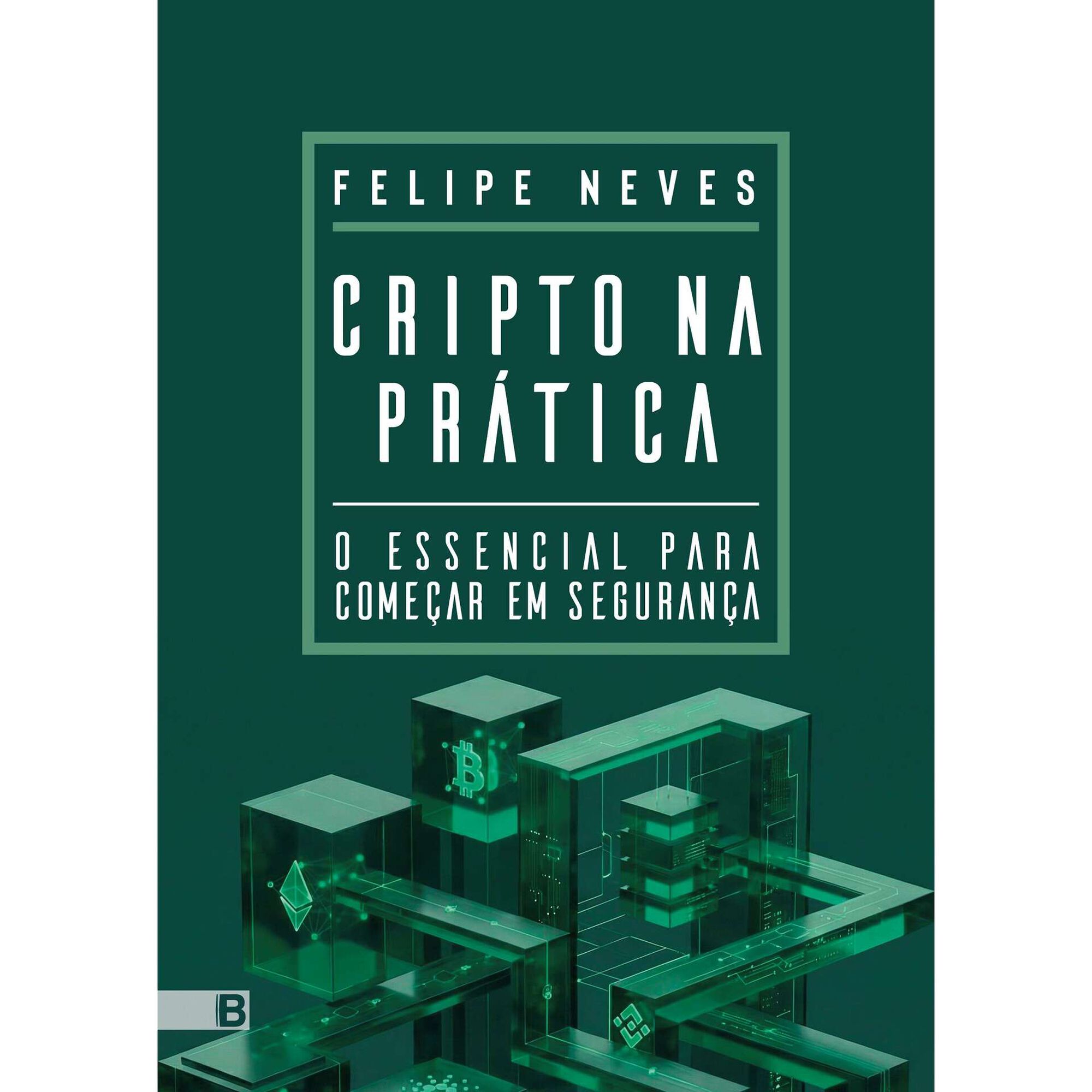 Cripto na Pr&aacute;tica de Felipe Neves