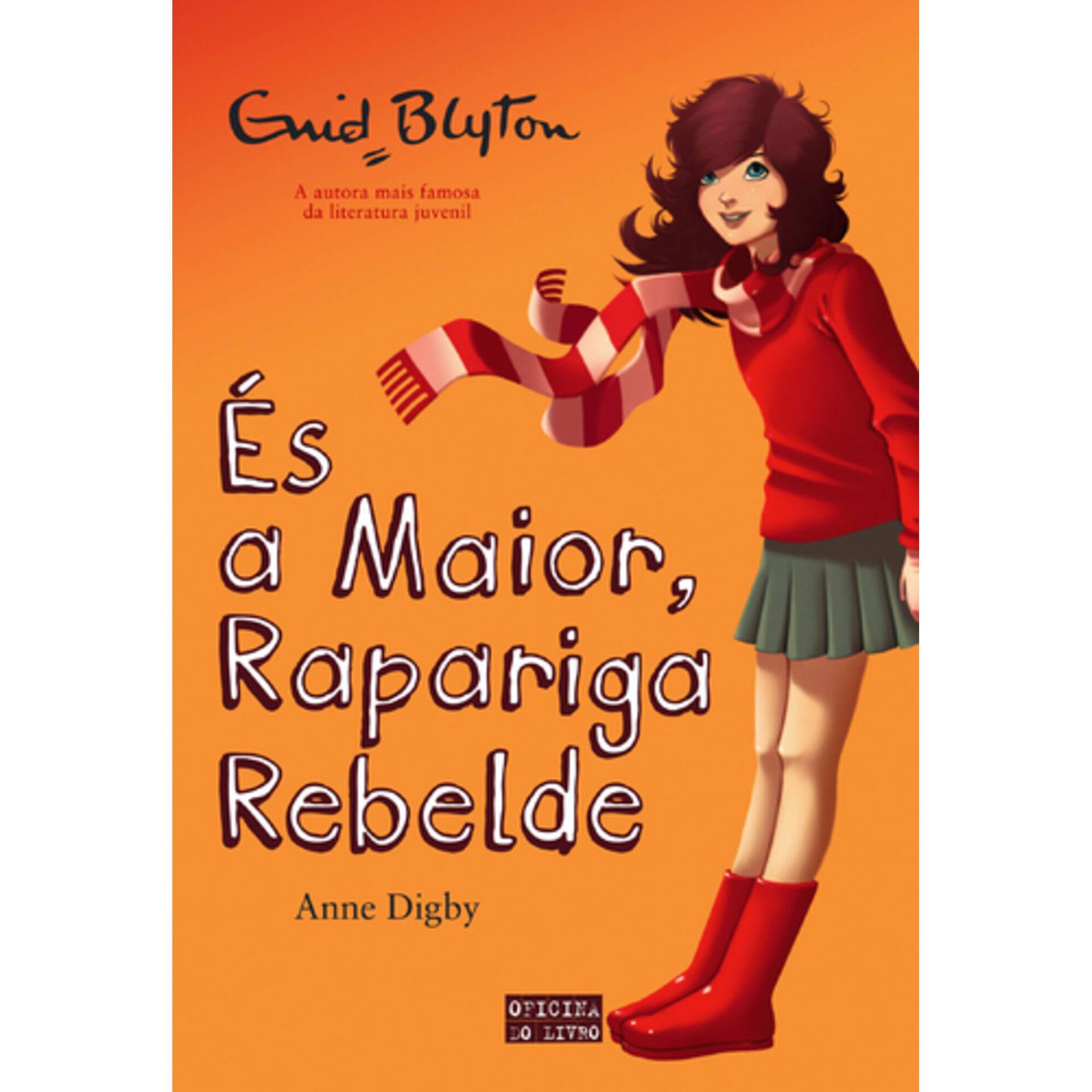 &Eacute;s a Maior, Rapariga Rebelde de Enid Blyton