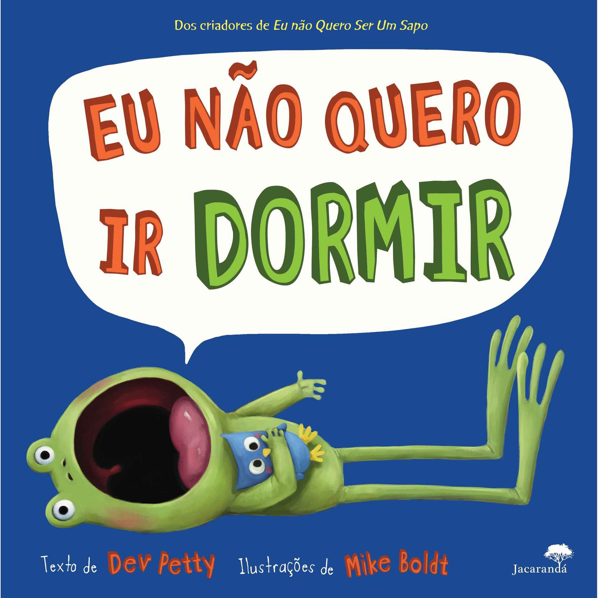 Eu N&atilde;o Quero Ir Dormir de Dev Petty