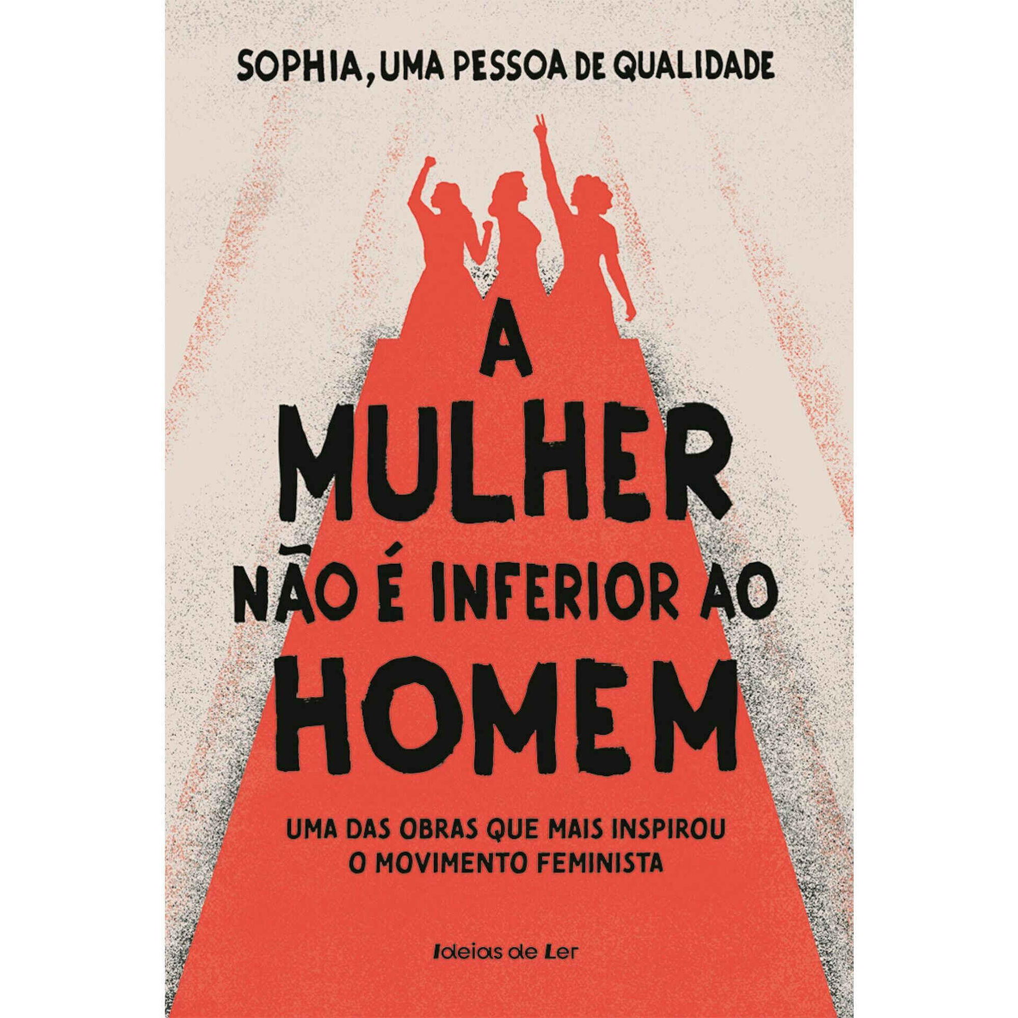 A Mulher N&atilde;o &eacute; Inferior ao Homem de Sophia, Uma Pessoa de Qualidade