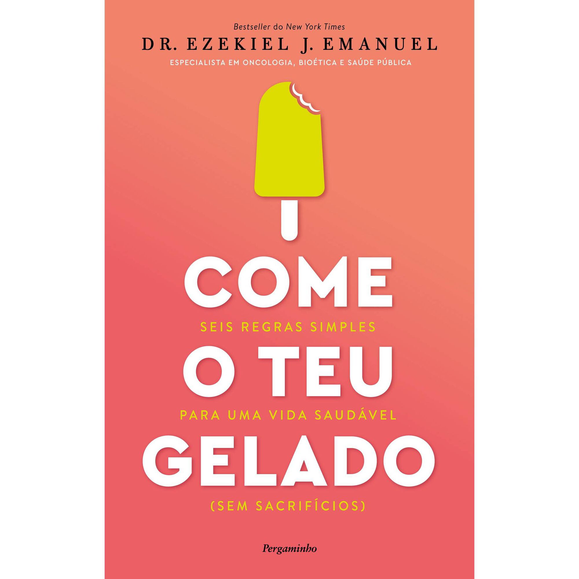 Come o Teu Gelado de Ezekiel J. Emanuel