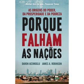 Porque Falham as Na&ccedil;&otilde;es de Daron Acemoglu e James Robinson