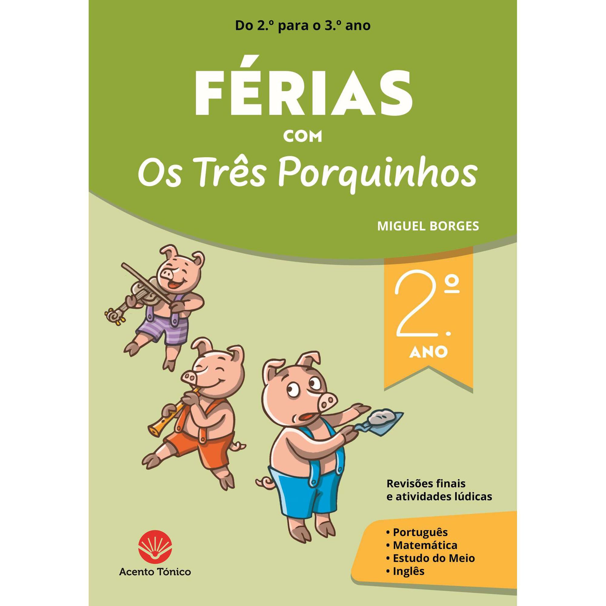 Férias com os Três Porquinhos Férias com os Três Porquinhos