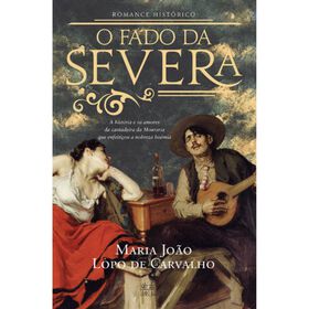 O Fado da Severa de Maria Jo&atilde;o Lopo de Carvalho