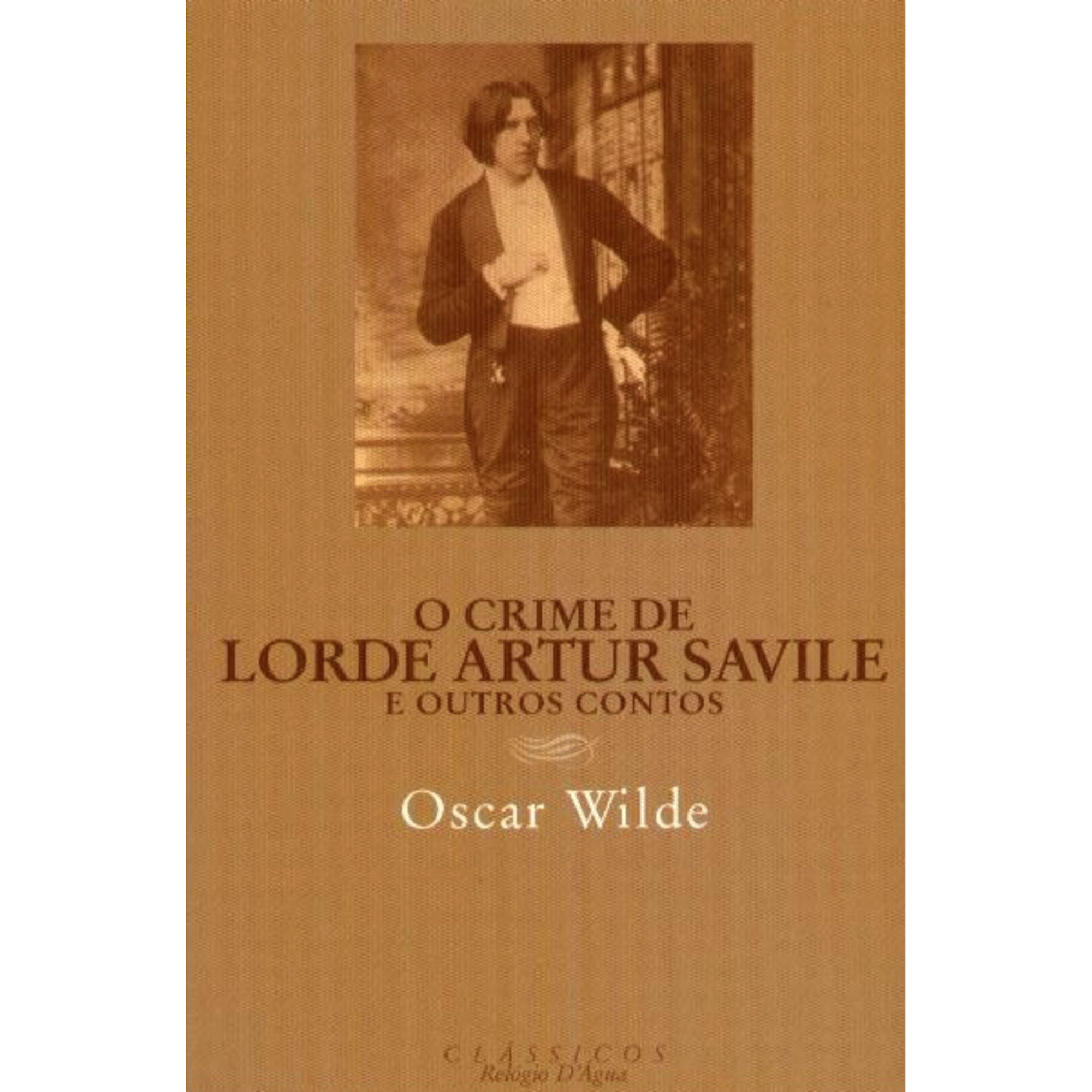 O Crime de Lorde Artur Savile e outros Contos de Oscar Wilde