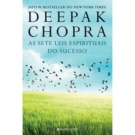 As Sete Leis Espirituais de Deepak Chopra