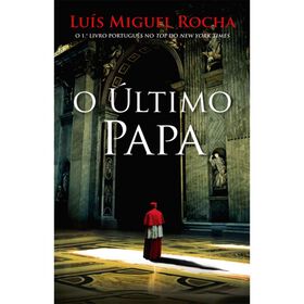 O &Uacute;ltimo Papa de Lu&iacute;s Miguel Rocha