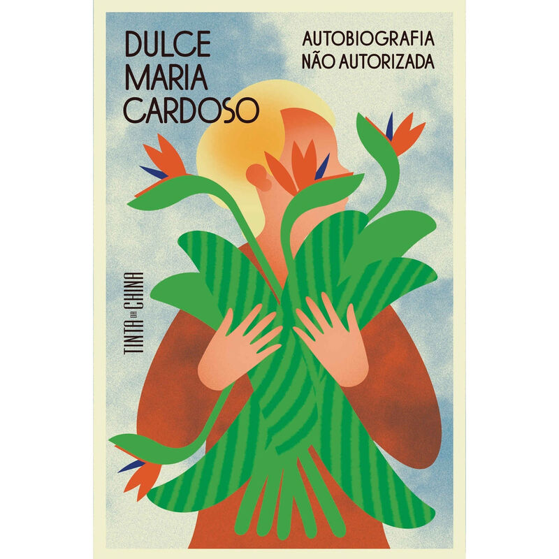 Autobiografia Não Autorizada de Dulce Maria Cardoso