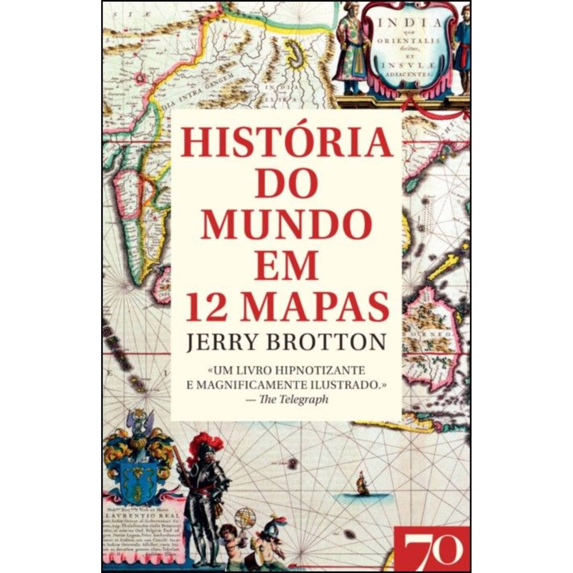 Hist&oacute;ria do Mundo em 12 Mapas de Jerry Brotton