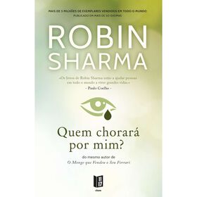 Quem Chorar&aacute; por Mim? (Livro de Bolso) de Robin Sharma