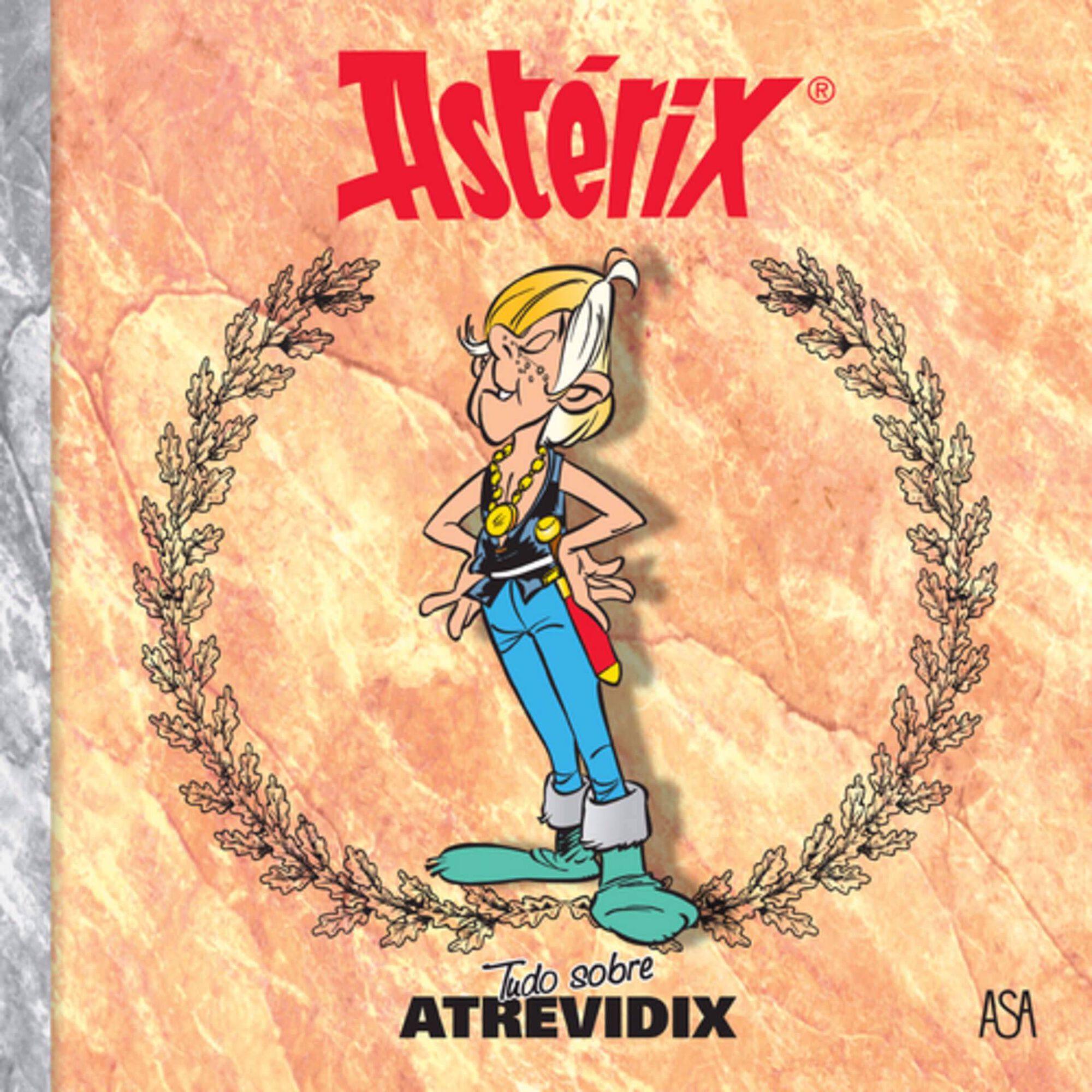 Tudo Sobre Atrevidix de Uderzo / Goscinny
