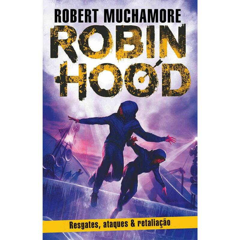 Robin Hood - Resgates, Ataques &amp; Retaliação de Robert Muchamore