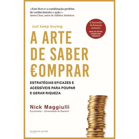 A Arte de Saber Comprar de Nick Maggiulli