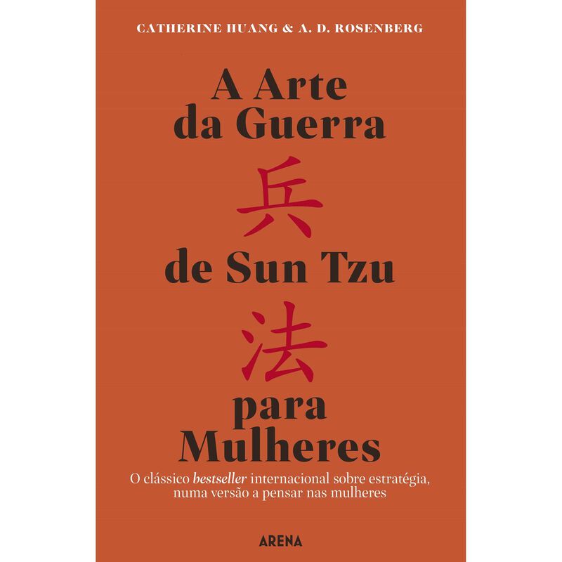 A Arte da Guerra de Sun Tzu para Mulheres de Catherine Huang e A. D. Rosenberg