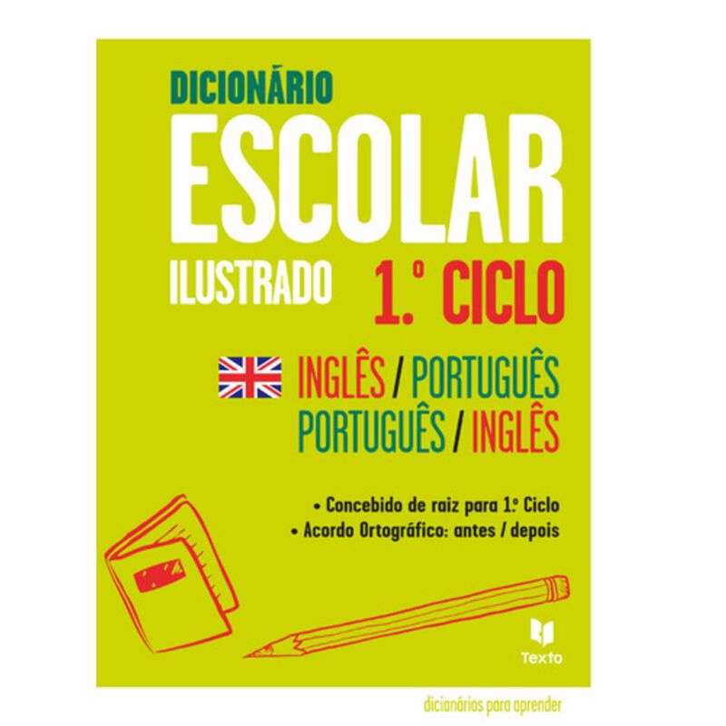 Dicionário Escolar Ilustrado - 1.º Ciclo Inglês / Português | Português / Inglês de Texto