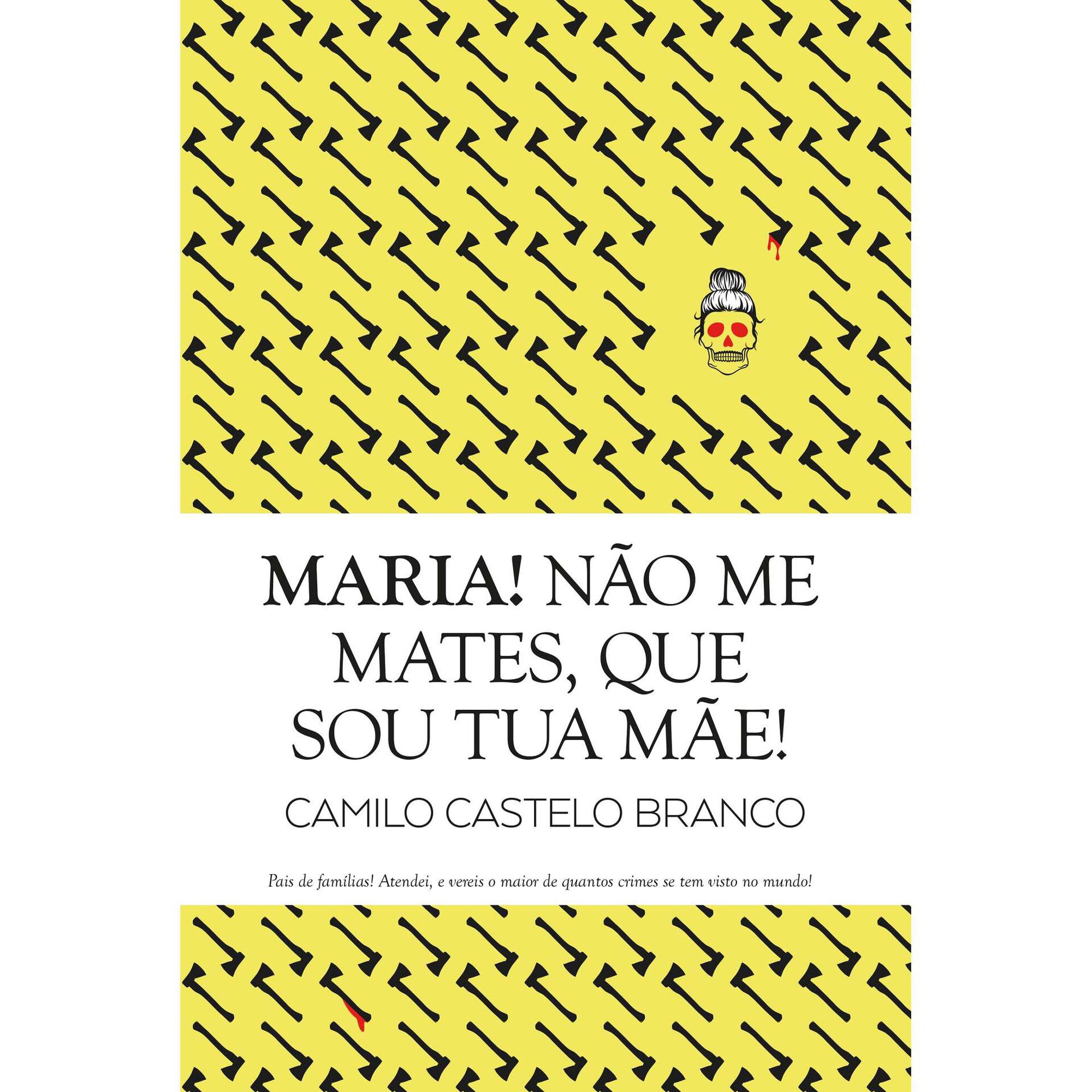 Maria! Não Me Mates, que Sou Tua Mãe!