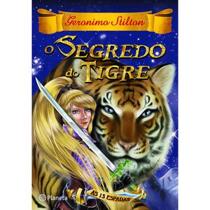 O Segredo do Tigre Nº 3 - As 13 Espadas de Geronimo Stilton