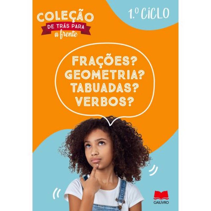 Pack Coleção de Trás para a Frente 1.º Ciclo | Frações? Geometria? Tabuadas? Verbos? de Gailivro