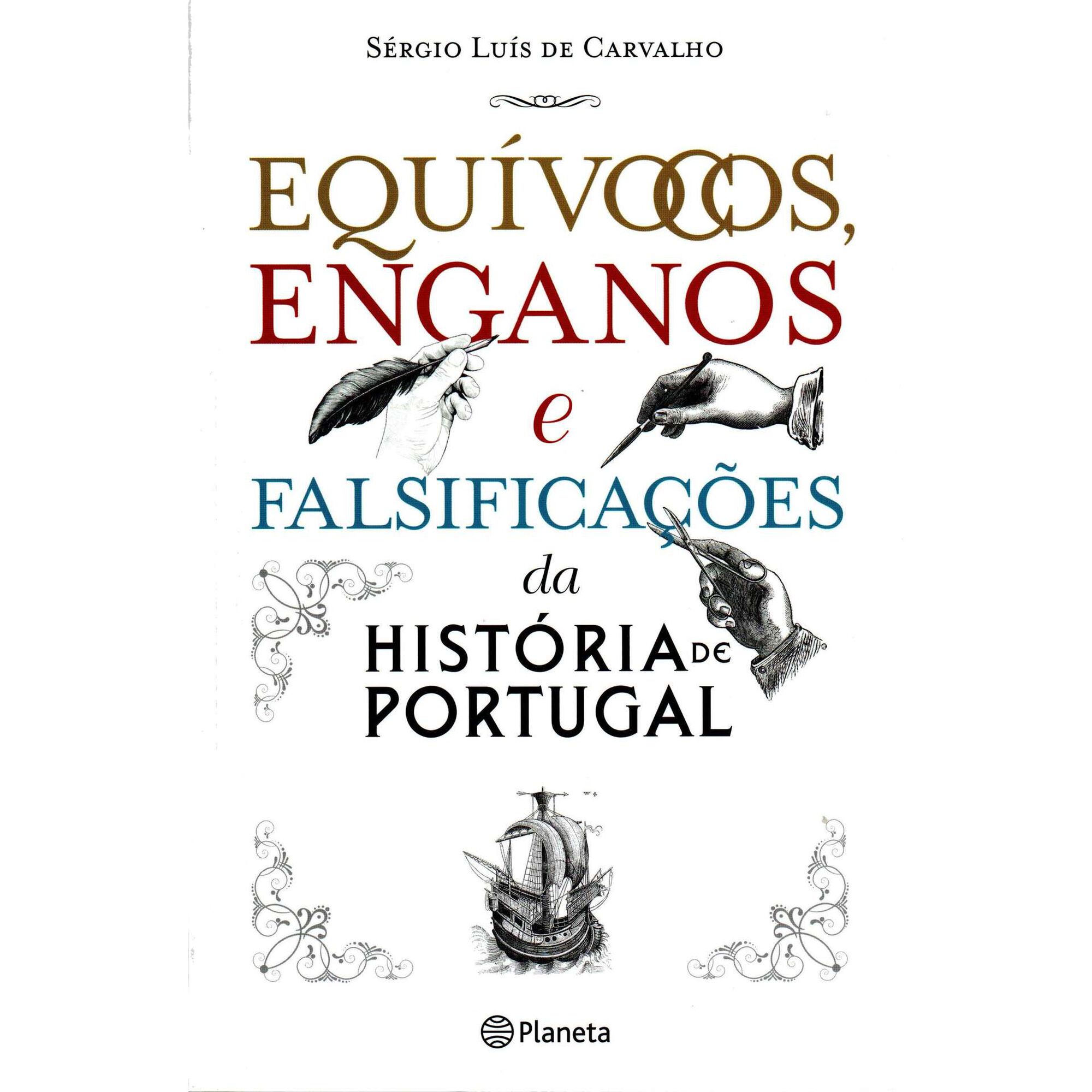 Equ&iacute;vocos, Enganos e Falsifica&ccedil;&otilde;es da Hist&oacute;ria de Portugal de S&eacute;rgio Lu&iacute;s de Carvalho