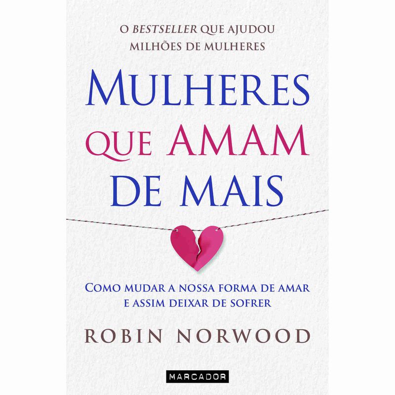 Mulheres que Amam de Mais de Robin Norwood