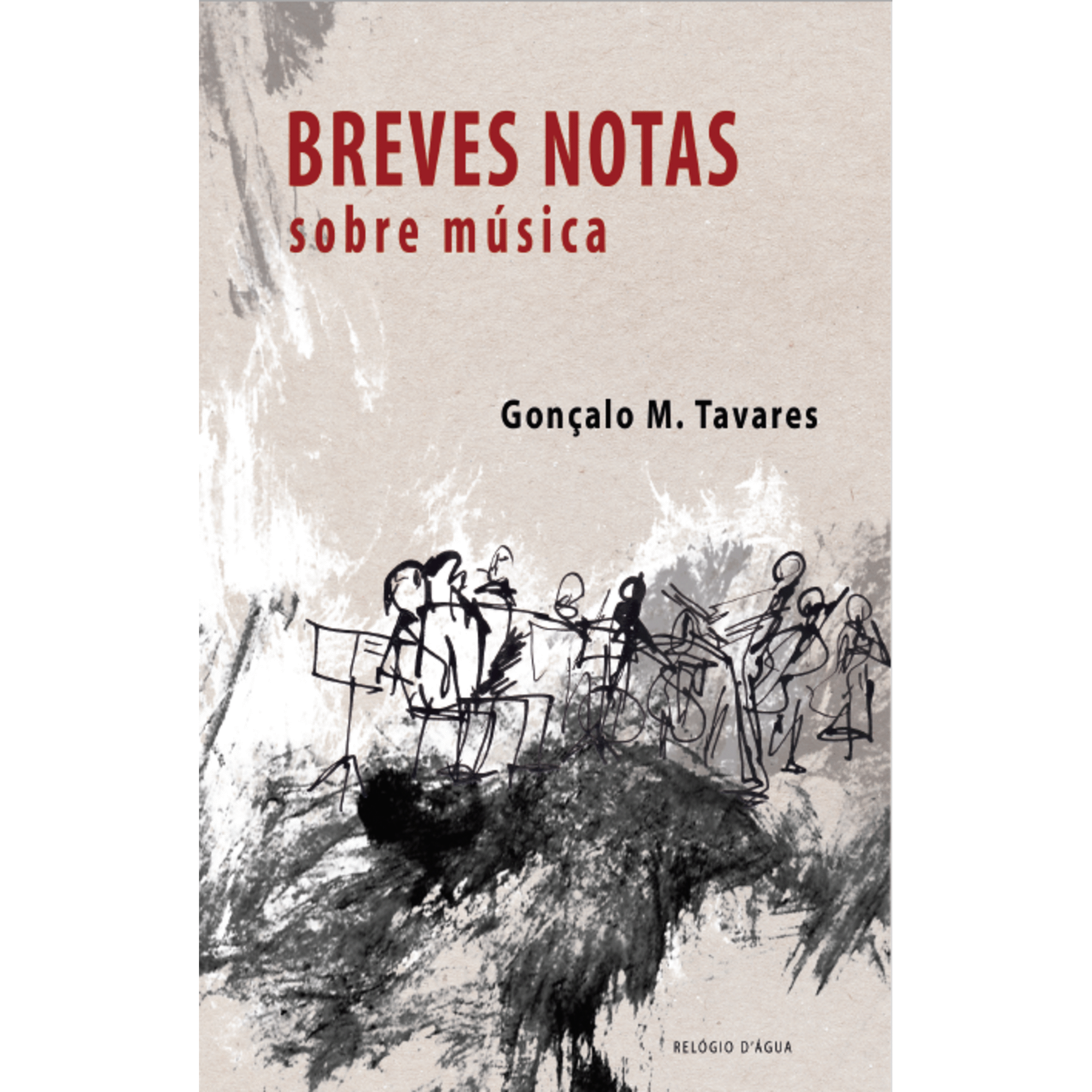 Breves Notas Sobre M&uacute;sica de Gon&ccedil;alo M. Tavares