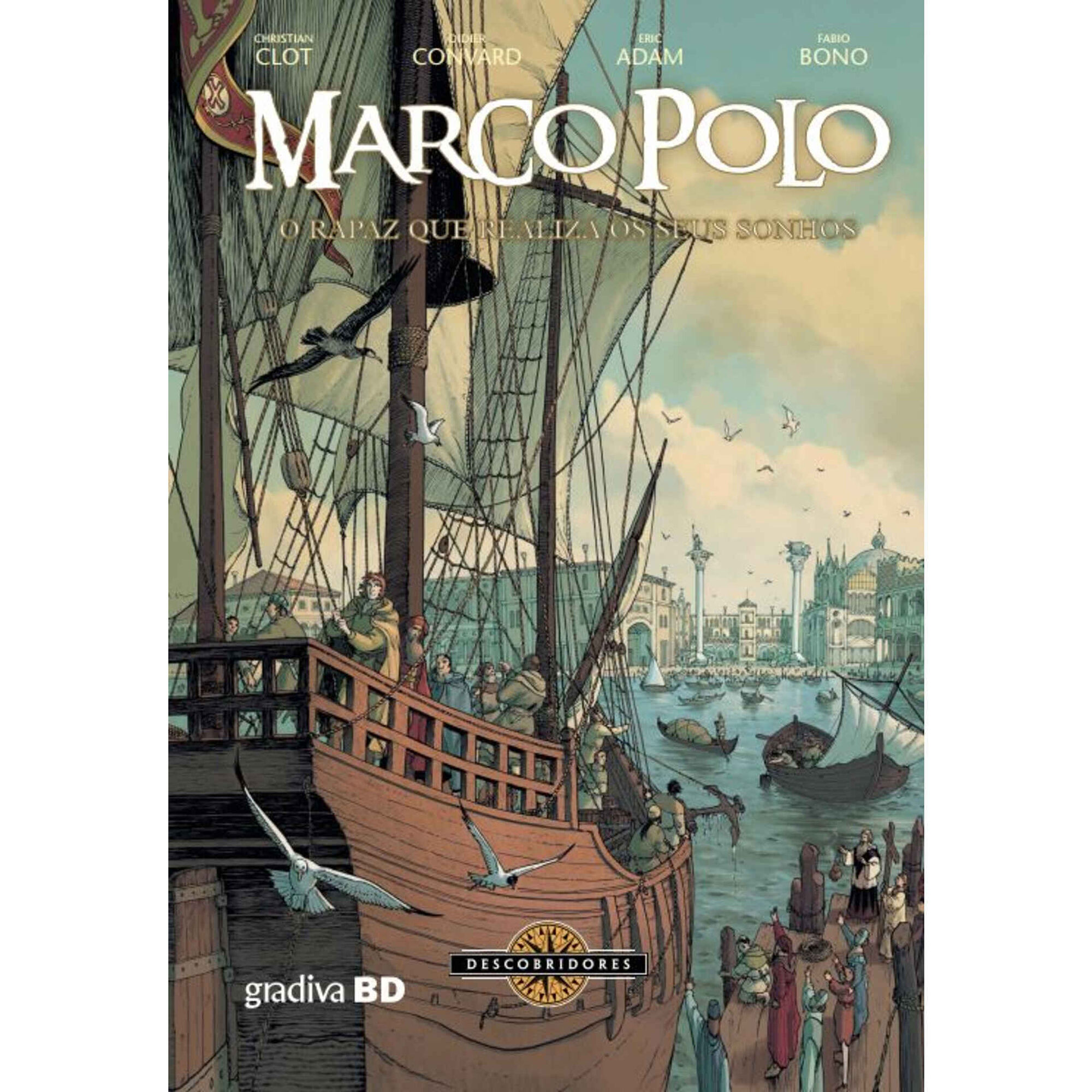 Marco Polo - O Rapaz Que Realiza os Seus Sonhos