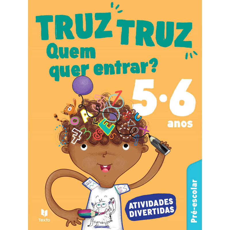 Truz Truz Quem Quer Entrar? - Atividades Divertidas Pré-escolar 5-6 Anos de Texto Editora